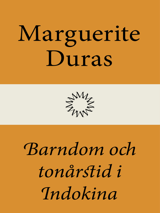 Title details for Barndom och tonårstid i Indokina by Marguerite Duras - Available